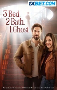 3 bed 2 bath 1 ghost (2023) Hindi Dubbed
