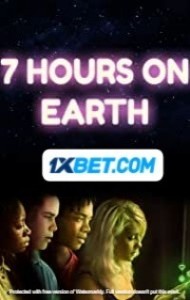 7 Hours on Earth (2022) Hindi Dubbed