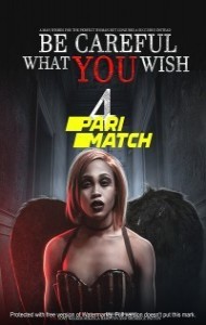 Be Careful What You Wish 4 (2021) Hindi Dubbed