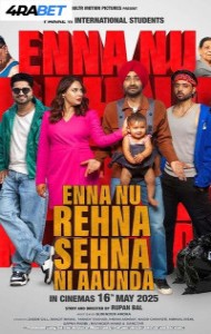 Enna Nu Rehna Sehna Ni Aaunda (2025) Punjabi Movie