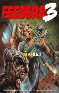Feeders 3 The Final Meal (2022) Hindi Dubbed