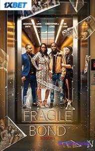 Fragile Bond (2025) Full Movie