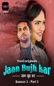 Jaan Bujh Kar (2023) Season 2 Part 3 Voovi Original