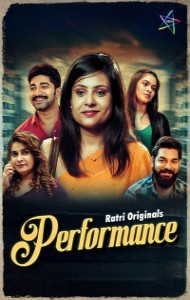 Performance (2025) S01 Ratri Originals Unrated Webseries