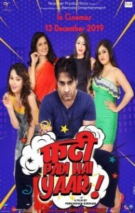 Phati Padi Hai Yaar (2019) Hindi Movie