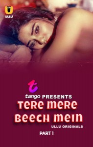 Tere Mere Beech Mein (2025) Ullu Original